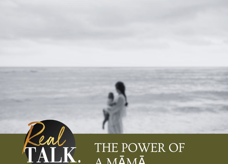 The Power of a Māmā